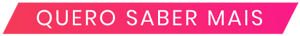 Quero saber mais