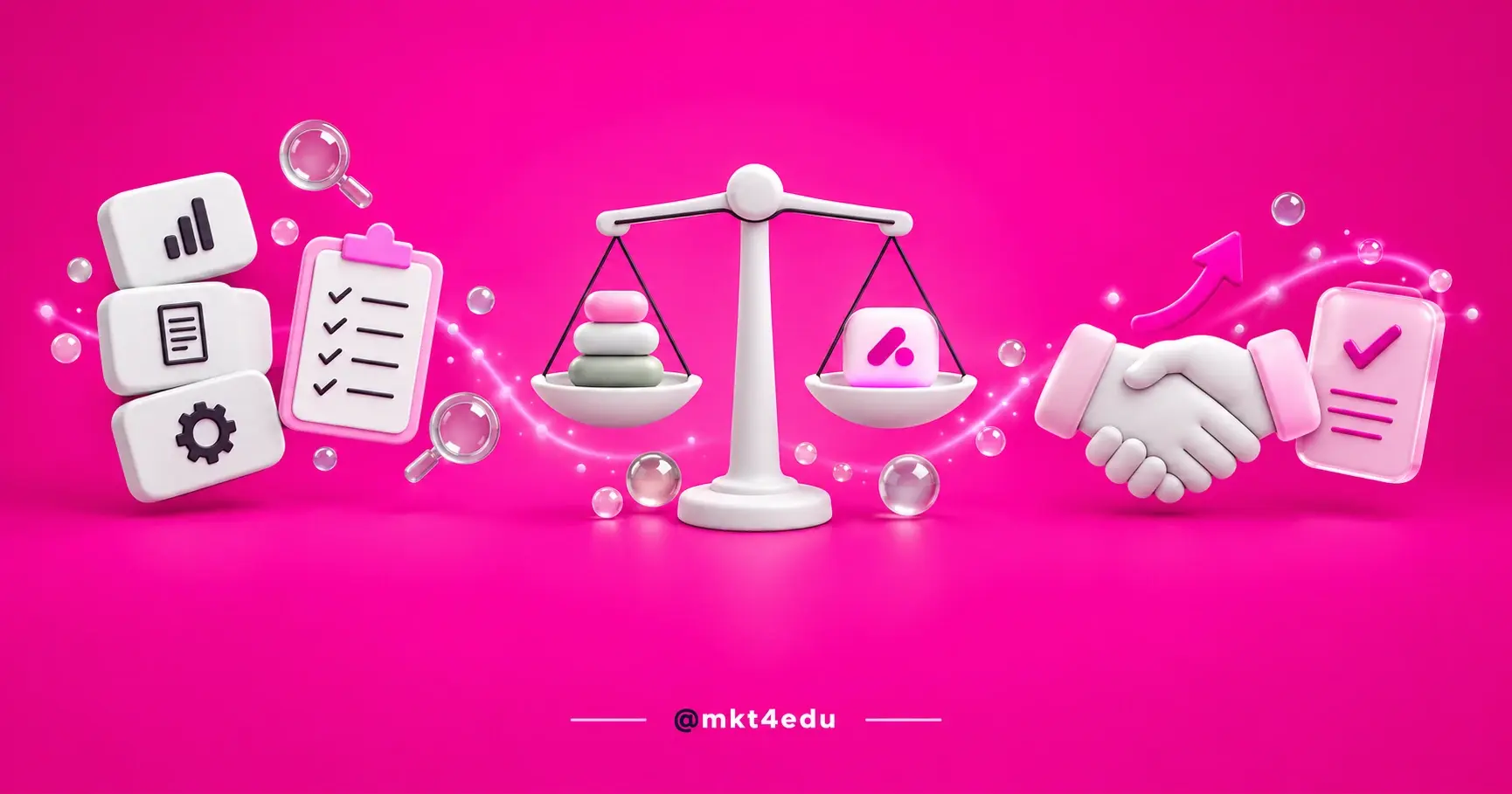 Agência de marketing educacional em 3D: checklist, balança comparando propostas e aperto de mãos com contrato