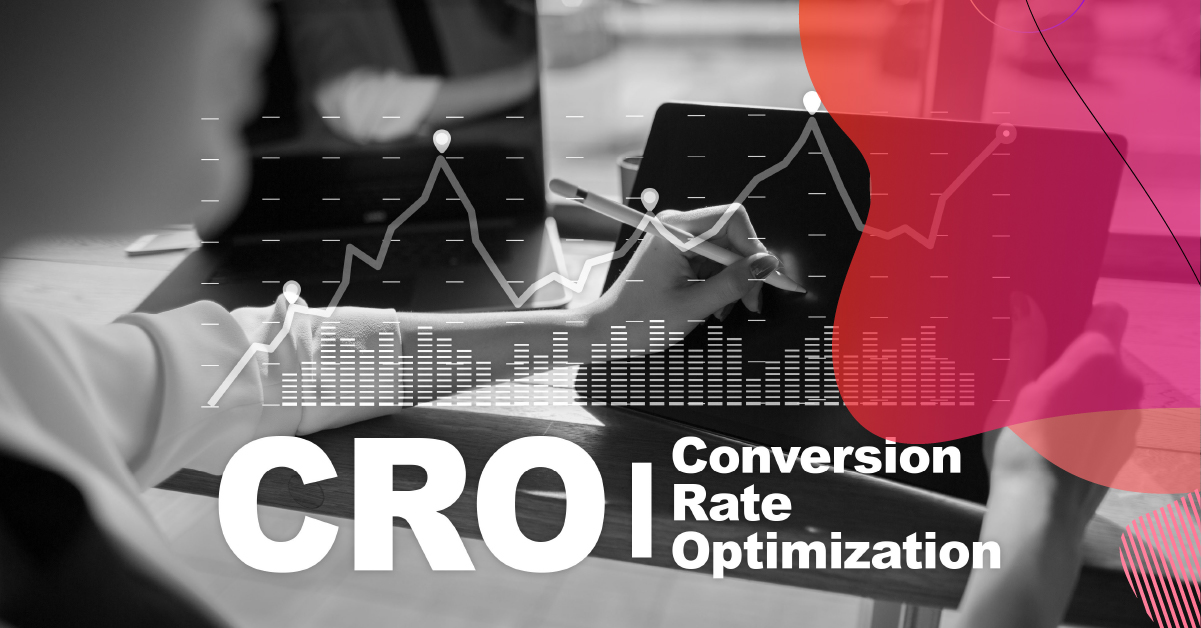 CRO – Conversion Rate Optimization